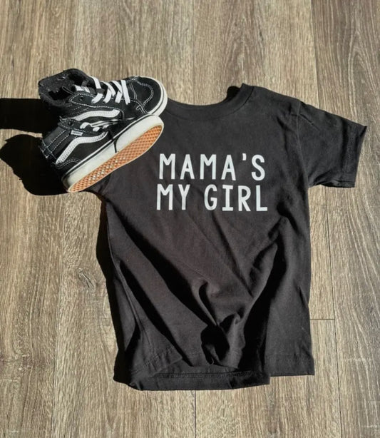 Mama’s My Girl Tee