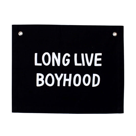 Long live boyhood banner