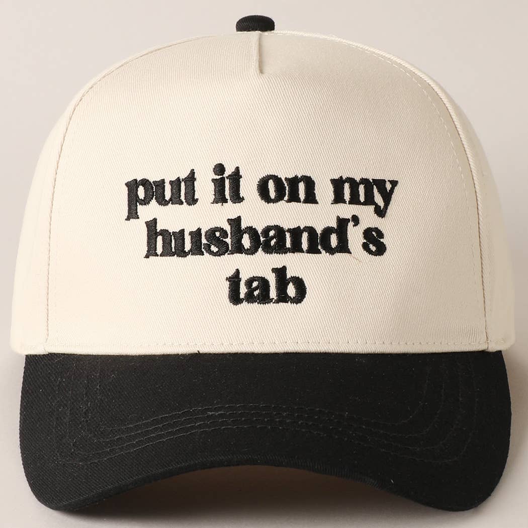 Put it on my husband's tab Embroidery Canvas Cap